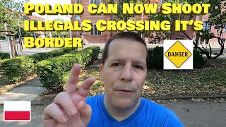 POLAND Now ALLOWS DEADLY FORCE Against ILLEGALS CROSSING their BORDER  Immigration Crisis [upl. by Leanahtan]