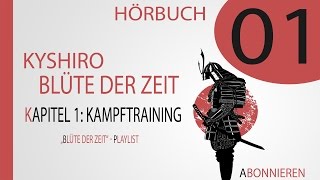 BlÃ¼te der Zeit  Kapitel 18 Kampftraining HÃ¶rbuch ðŸŽ§ HÃ¶rbuch Fantasy Samurai [upl. by Fitzhugh]