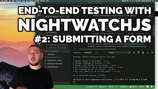 Endtoend testing with NightwatchJS 2 Submitting a form [upl. by Ciapha]