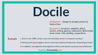 How to Pronounce DOCILE l Definition and Synonyms of DOCILE by vocabularypronunciation com [upl. by Buroker]