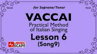 Vaccai Practical Method Lesson 6  Song 9 SopranoTenor [upl. by Mellisent]