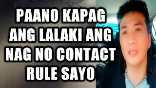 Paano kapag ang lalaki ang nag quotNO CONTACT RULEquot 207 [upl. by Ereveniug]