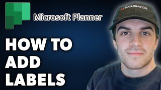 How to Add Labels in Microsoft Planner Full 2024 Guide [upl. by Edac]