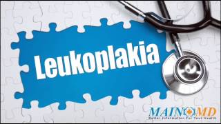 Leukoplakia ¦ Treatment and Symptoms [upl. by Robertson]