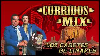 LOS CADETES DE LINARES SUPER MIX DE CORRIDOS [upl. by Enitsyrhc]