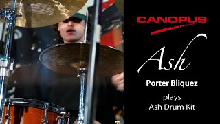 CANOPUS  カノウプス Porter Bliquez plays Canopus Ash Drum Kit [upl. by Groark]