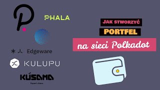 Jak stworzyć portfel na sieci Polkadot  instrukcja [upl. by Maryellen]