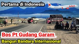 Bos PT Gudang Garam Bangun Bandara Internasional Dhoho Kediri [upl. by Nosneb]