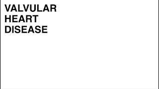 Valvular Heart Disease [upl. by Esilec]