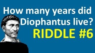 Riddle 6  Diophantus´s Riddle [upl. by Laenaj]