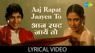 Aaj Rapat Jaayen Toh with lyrics  quotआज रपट जाएquot गाने के बोल  Namak Halal  Amitabh Bachan Smita [upl. by Gnes]