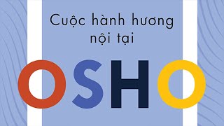 Sách Nói Cuộc Hành Hương Nội Tại  Chương 1  Osho promovideo [upl. by Caylor]