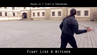 Swords Path  Fight like a Witcher  EskelsCiris Training [upl. by Cohdwell]