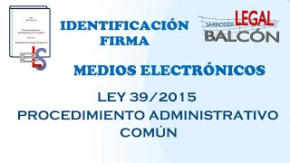 PROCEDIMIENTO ADMINISTRATIVO  LEY 392015 INICIO  II COMUNICACIONES  MEDIOS ELECTR [upl. by Refinej440]