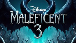 Maleficent 3 Is Confirmed  First Look amp Details  Fanmade [upl. by Iru]