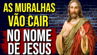 ORAÇÃO PARA DERRUBAR AS MURALHAS PELO NOME DE JESUS CRISTO  Ouça Enquanto Dorme [upl. by Anilyx351]