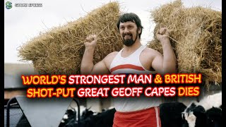 WORLDS STRONGEST MAN amp BRITISH SHOTPUT GREAT GEOFF CAPES DIES  Goonj Sports [upl. by Etteluap]