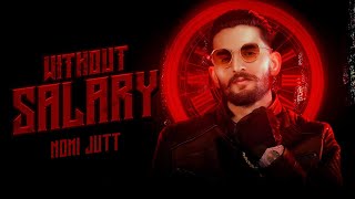 WITHOUT SALARY  NOMI JUTT  NEW PUNJABI SONG OFFICIAL MUSIC VIDEO 2K24 [upl. by Ressay]