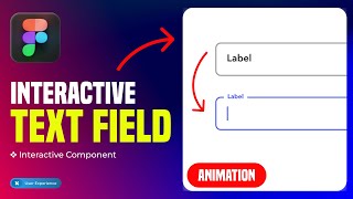 Interactive TEXT FIELD Component With an ANIMATED Label Figma Tutorial [upl. by Beebe]