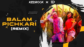 Balam Pichkari REMIX  KEDROCK amp SD STYLE  The Ultimate Bollywood Vol1  Wedding Edition [upl. by Schlicher]