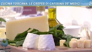 Cucina toscana le crepes di Caterina De Medici [upl. by Ruskin]