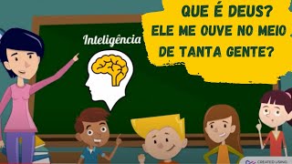 Que é Deus ELE me ouve no meio de tanta gente Uma história para Evangelização Infantil Espírita [upl. by Jenilee]