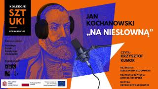 Jan Kochanowski „Na niesłowną” – czyta Krzysztof Kumor [upl. by Rapp]