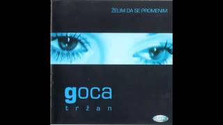 Goca Trzan  Cutanje  Audio 2001 HD [upl. by Arvid327]