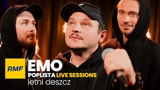 EMO  Letni deszcz  Poplista Live Sessions [upl. by Aibos]