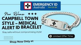 Campbell Town Style – Medical Alert ID Bracelet  Emergency ID Australia  Medical Alert Bracelets [upl. by Yramesor394]