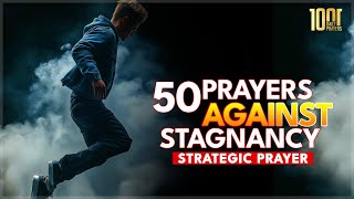 50 Prayers Against Stagnancy  Deliverance From Spirit of Stagnation [upl. by Asserrac]