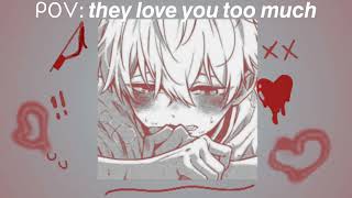 𝙥𝙤𝙫𝙩𝙝𝙚𝙮 𝙡𝙤𝙫𝙚 𝙮𝙤𝙪 𝙩𝙤𝙤 𝙢𝙪𝙘𝙝 ❤︎ a yandere playlist [upl. by Helbonnas]