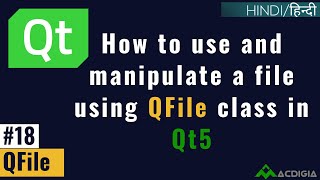 QFile  How to use and manipulate a file using QFile class in Qt5  Qt C Tutorial 18 [upl. by Sayed]