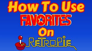 How To Use Favorites On RetroPie  RetroPie Guy Tutorial  Raspberry Pi Retro Video Game Emulation [upl. by Ydroj]