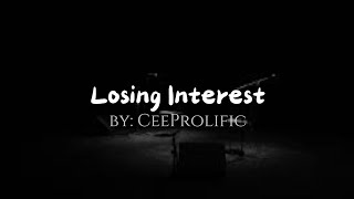 CeeProlific  Losing Interest Lyrics [upl. by Drescher]