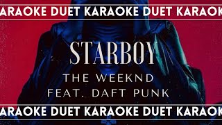 KARAOKE DUET Starboy  The Weeknd feat Daft Punk [upl. by Bandler]