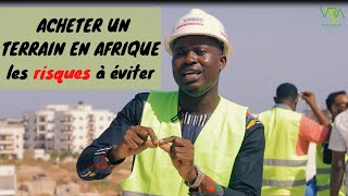 ACHETER UN TERRAIN EN AFRIQUE LES RISQUES A EVITER [upl. by Jon]