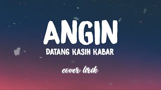 Lirik lagu Angin Datang Kasih Kabar  Arvian Dwi  Cover [upl. by Ydnolem]