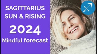 SAGITTARIUS SUN amp SAGITTARIUS RISING ASTROLOGY YEARLY FORECAST 2024 [upl. by Aehta323]