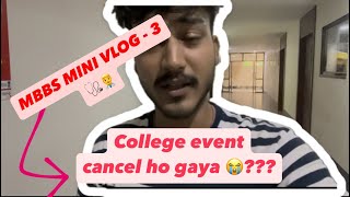 MBBS MINI VLOG  3 college event cancel ho gaya 😤😤😤 [upl. by Neo583]