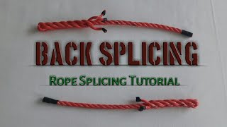 BACK SPLICE TUTORIAL USING 3 STRAND ROPE [upl. by Hurwitz]