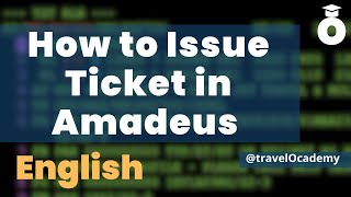 How to issue tickets on Amadeus  Amadeus English Session  13  Travelocademy  TTP  FM  FP  FV [upl. by Harriet1]