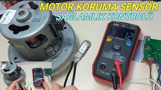 Elektrikli Süpürge MOTOR Koruma SENSÖR Sağlamlık Kontrolü Nasıl Yapılır [upl. by Ettenwahs]