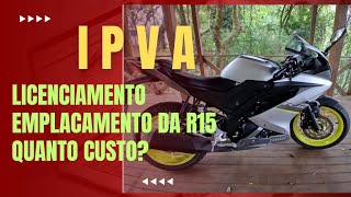 IPVAlicenciamento e eplcamento da R15quanto custou no RS [upl. by Loree]