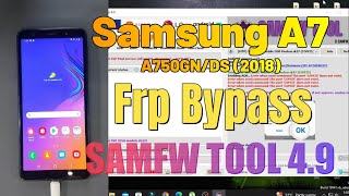 Samsung A7 2018 A750GNDS Frp Bypass SAMFW TOOL 49  2024 [upl. by Tonjes]