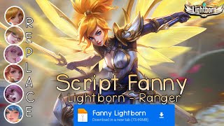 Script Skin Fanny Lightborn No Password  Full Effect amp Voice  Update Patch Terbaru 2024  MLBB [upl. by Tzong]