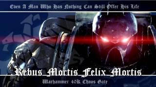 Chaos Gate OST 004  Rebus Mortis Felix Mortis  Warhammer 40K Soundtrack Music [upl. by Sonja626]