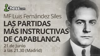 Las partidas de ajedrez más instructivas de Capablanca [upl. by Ymaral90]