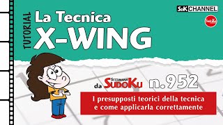 TUTORIAL – Tecnica XWING Sudoku n20 di Settimana Sudoku 952 [upl. by Acnaiv]