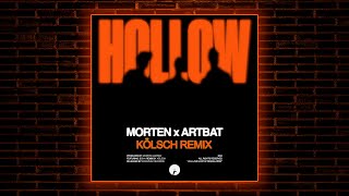 MORTEN amp ARTBAT  Hollow feat Bonn Kölsch Remix [upl. by Anrim]